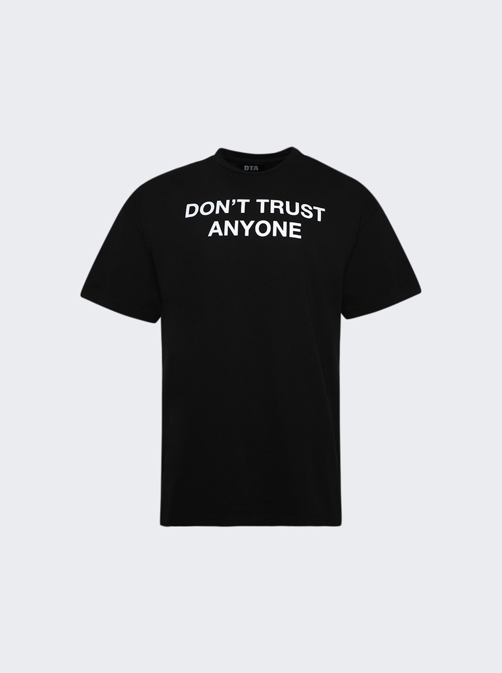 Local Authority Don't Trust Anyone Tee In Black